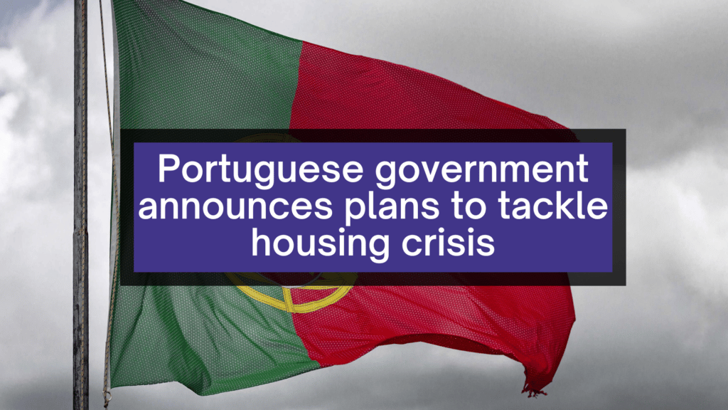 Portuguese government announces plans to tackle housing crisis.