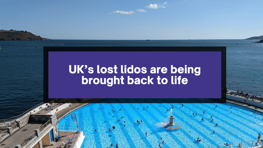 UK’s lost lidos are being brought back to life.