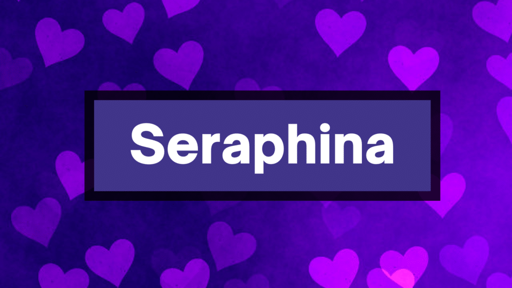 The name Seraphina written in white on a purple background.